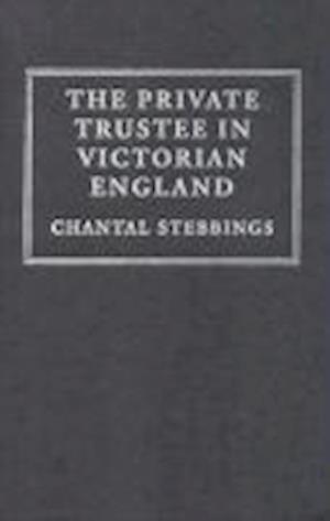 The Private Trustee in Victorian England