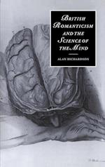 British Romanticism and the Science of the Mind