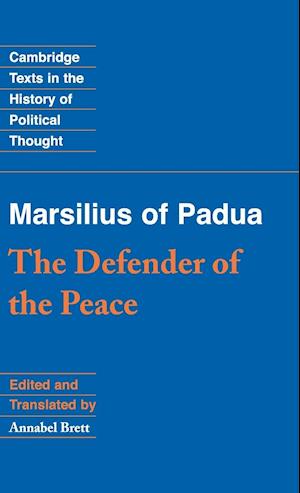 Marsilius of Padua: The Defender of the Peace