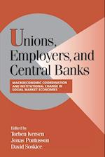 Unions, Employers, and Central Banks