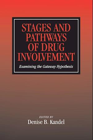 Stages and Pathways of Drug Involvement