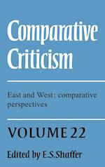 Comparative Criticism: Volume 22, East and West: Comparative Perspectives