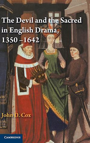 The Devil and the Sacred in English Drama, 1350-1642