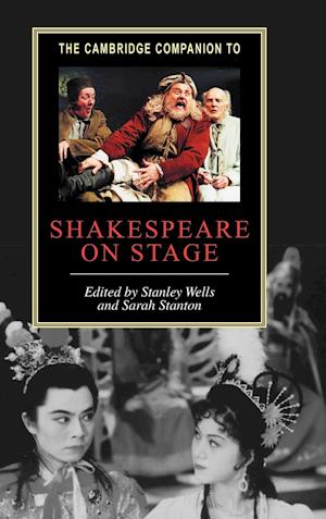 The Cambridge Companion to Shakespeare on Stage