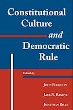 Constitutional Culture and Democratic Rule