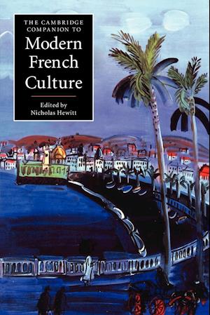 The Cambridge Companion to Modern French Culture