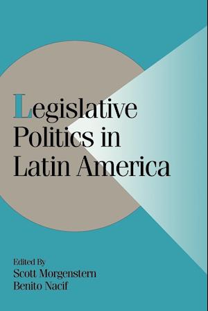 Legislative Politics in Latin America