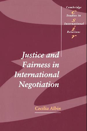 Justice and Fairness in International Negotiation
