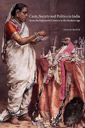 Caste, Society and Politics in India from the Eighteenth Century to the Modern Age