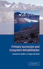 Primary Succession and Ecosystem Rehabilitation