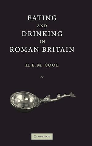 Eating and Drinking in Roman Britain