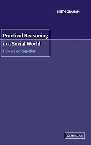 Practical Reasoning in a Social World