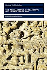 The Archaeology of Seafaring in Ancient South Asia