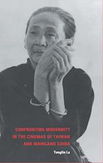 Confronting Modernity in the Cinemas of Taiwan and Mainland China