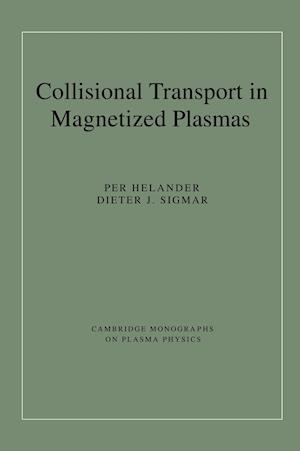 Collisional Transport in Magnetized Plasmas