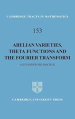 Abelian Varieties, Theta Functions and the Fourier Transform