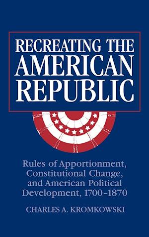 Recreating the American Republic