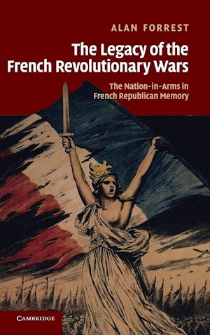 The Legacy of the French Revolutionary Wars