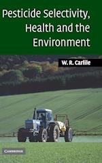 Pesticide Selectivity, Health and the Environment