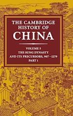 The Cambridge History of China: Volume 5, The Sung Dynasty and its Precursors, 907-1279, Part 1