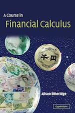 A Course in Financial Calculus