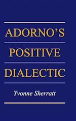 Adorno's Positive Dialectic