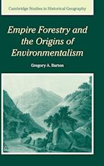 Empire Forestry and the Origins of Environmentalism