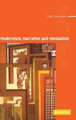 Modernism, Narrative and Humanism