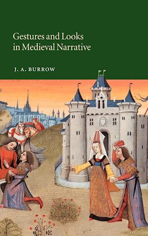 Gestures and Looks in Medieval Narrative