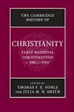The Cambridge History of Christianity: Volume 3, Early Medieval Christianities, c.600–c.1100