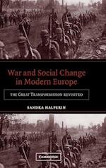 War and Social Change in Modern Europe