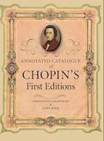 Annotated Catalogue of Chopin's First Editions