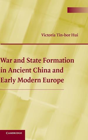 War and State Formation in Ancient China and Early Modern Europe