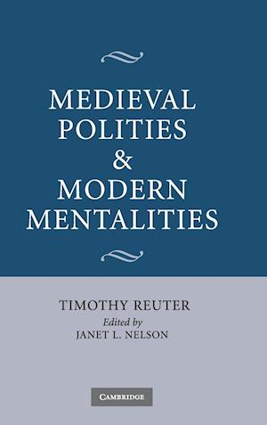 Medieval Polities and Modern Mentalities