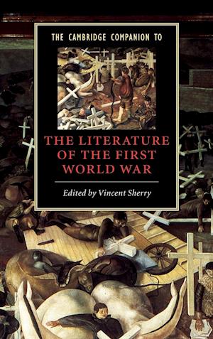 The Cambridge Companion to the Literature of the First World War
