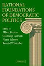 Rational Foundations of Democratic Politics