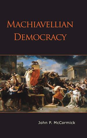 Machiavellian Democracy