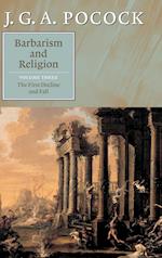 Barbarism and Religion: Volume 3, The First Decline and Fall