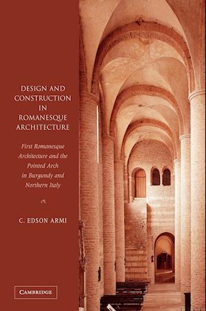 Design and Construction in Romanesque Architecture