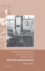 Centennial History of the Carnegie Institution of Washington: Volume 3, The Geophysical Laboratory