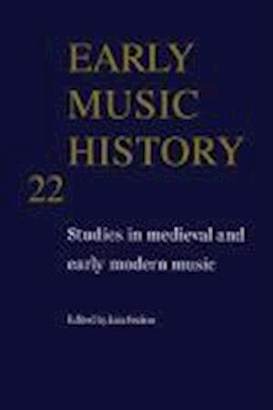 Early Music History: Volume 22