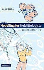 Modelling for Field Biologists and Other Interesting People