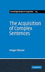 The Acquisition of Complex Sentences