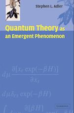 Quantum Theory as an Emergent Phenomenon