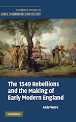 The 1549 Rebellions and the Making of Early Modern England