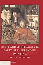 Sight and Spirituality in Early Netherlandish Painting