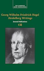 Georg Wilhelm Friedrich Hegel: Heidelberg Writings