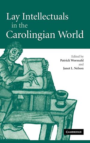 Lay Intellectuals in the Carolingian World