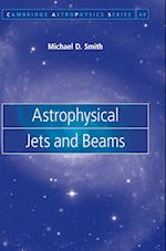 Astrophysical Jets and Beams