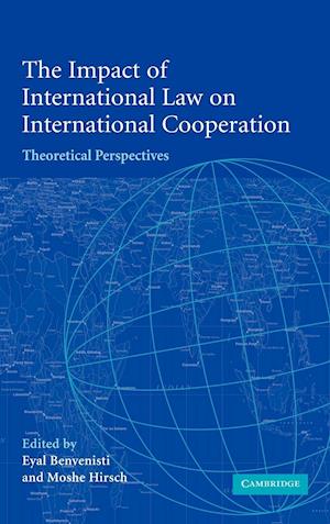 The Impact of International Law on International Cooperation
